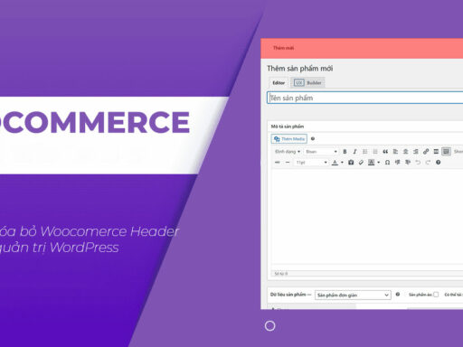 Hướng dẫn xóa bỏ Woocomerce Header trong trang quản trị WordPress